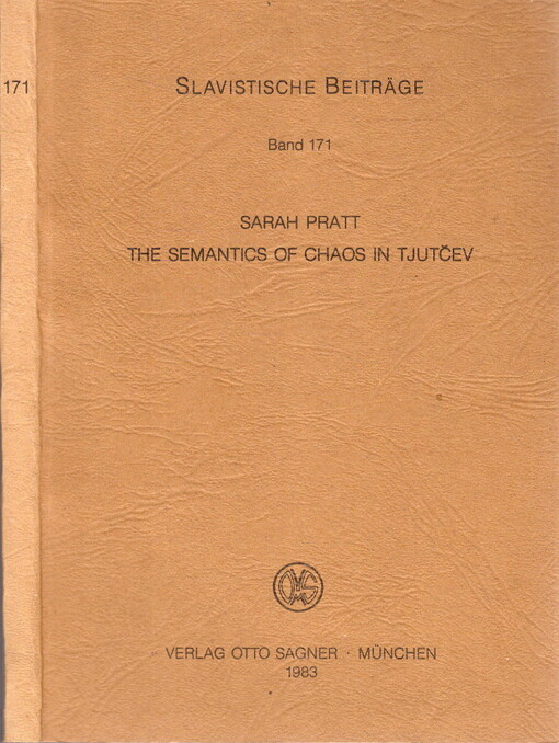 The semantics of chaos in Tjutcev (Slavistische Beitrage)