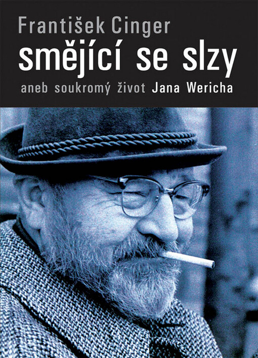 Smějící se slzy, aneb, Soukromý život Jana Wericha, Vyd. 1.