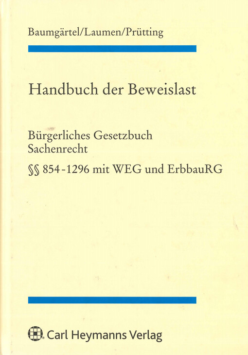 Handbuch der Beweislast :Bürgerliches Gesetzbuch Sachenrecht