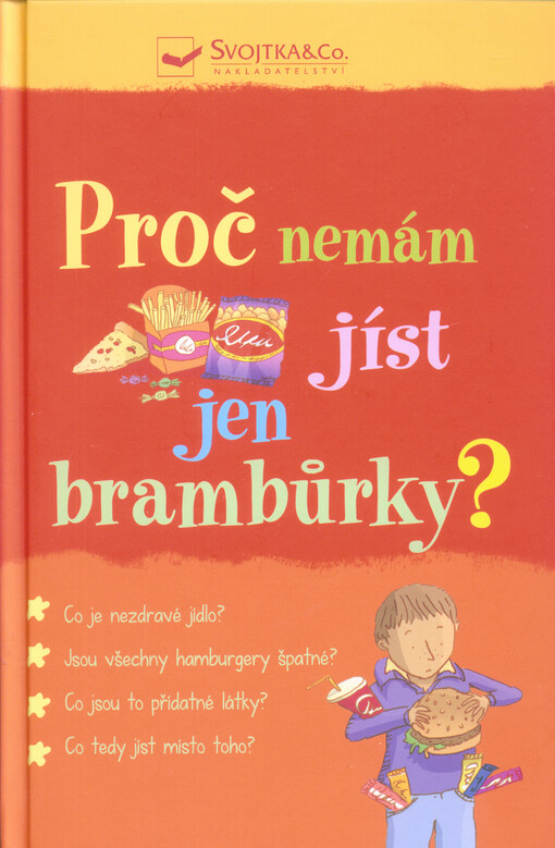 Proč nemám jíst jen brambůrky?