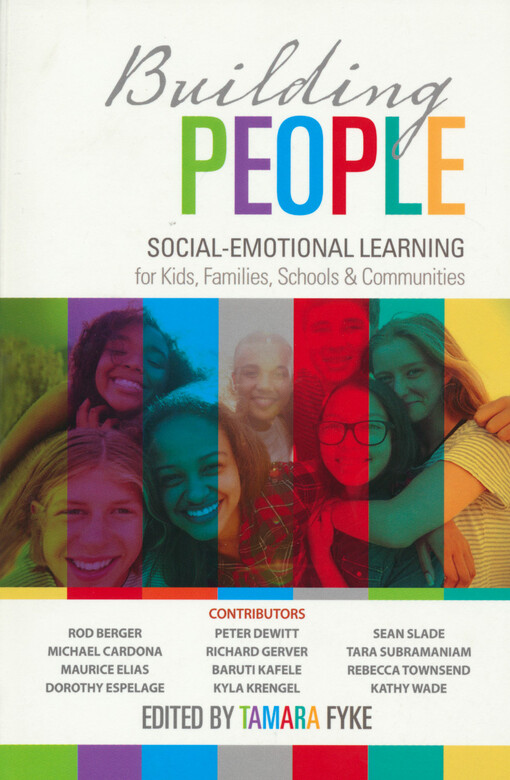 Building people : social-emotional learning for kids, families, schools & communities