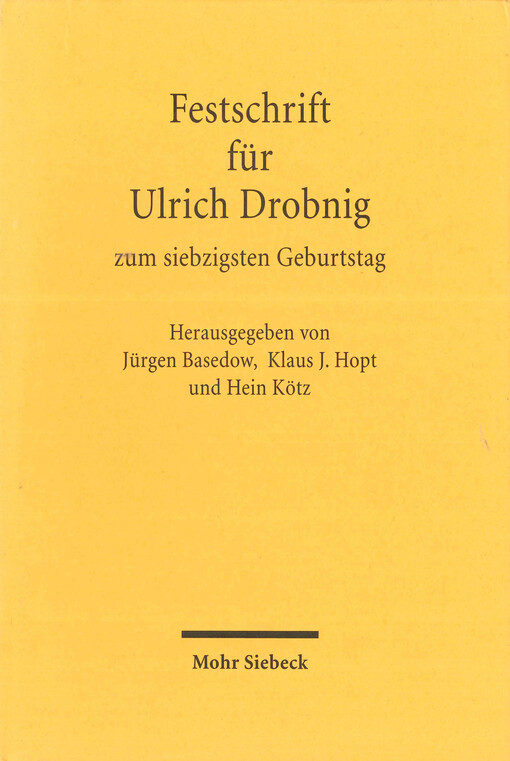 Festschrift für Ulrich Drobnig zum siebzigsten Geburtstag