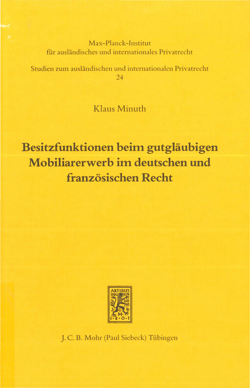 Besitzfunktionen beim gutgläubigen Mobiliarerwerb im deutschen und französischen Recht