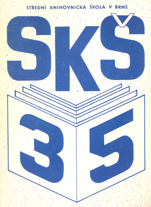 35 let Střední knihovnické školy v Brně (1952-1987)