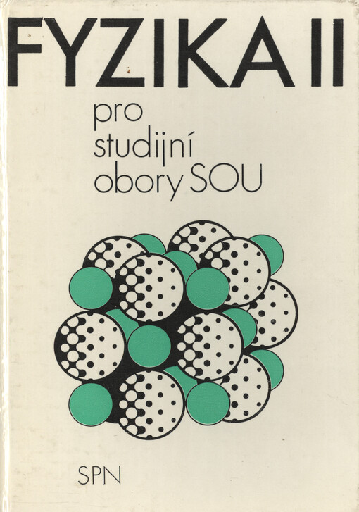 Fyzika II :pro studijní obory středních odborných učilišť : [učebnice pro II. a III. ročník