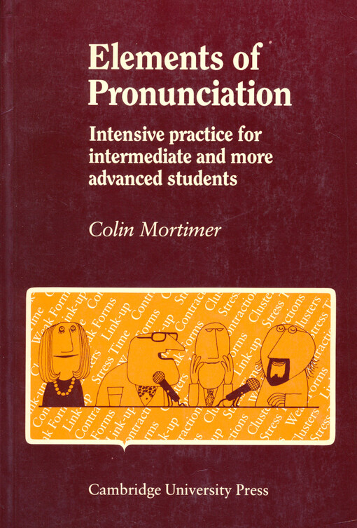 Elements of pronunciation : intensive practice for intermediate and more advanced students