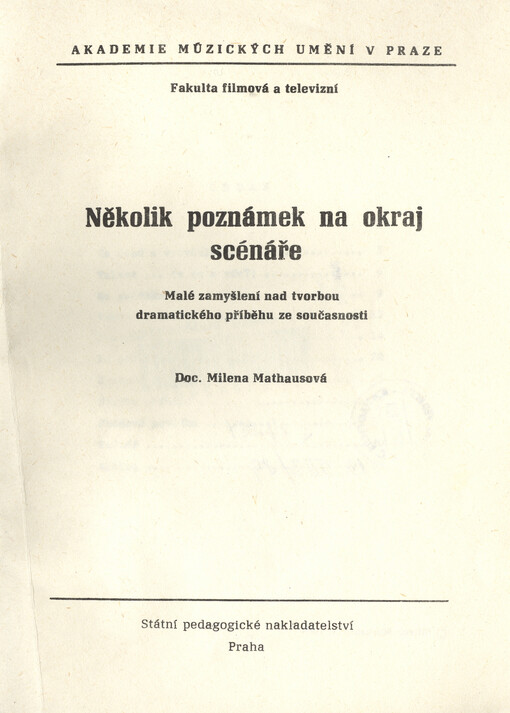 Několik poznámek na okraj scénáře :malé zamyšlení nad tvorbou dramatického příběhu ze současnosti