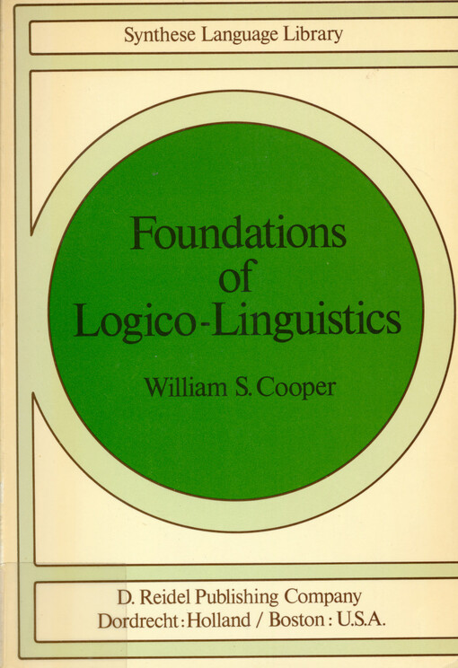 Foundations of logico-linguistics : a unified theory of information, language, and logic