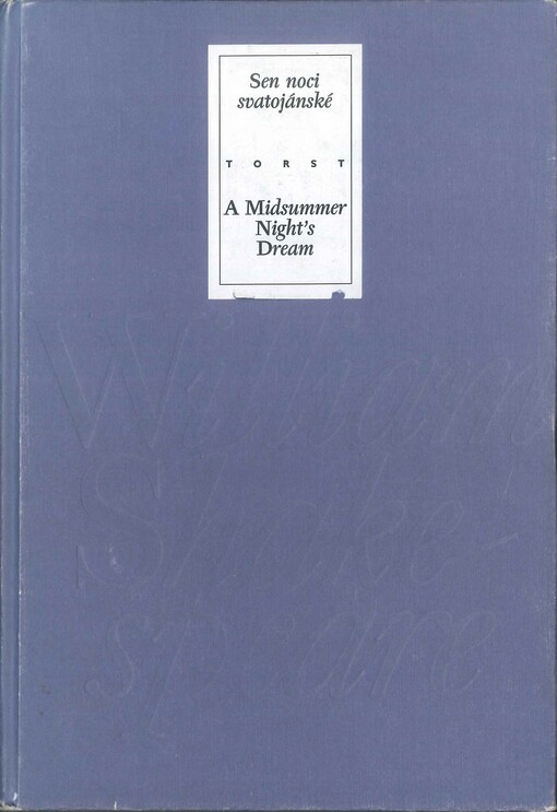 Sen noci svatojánské =: A midsummer night's dream