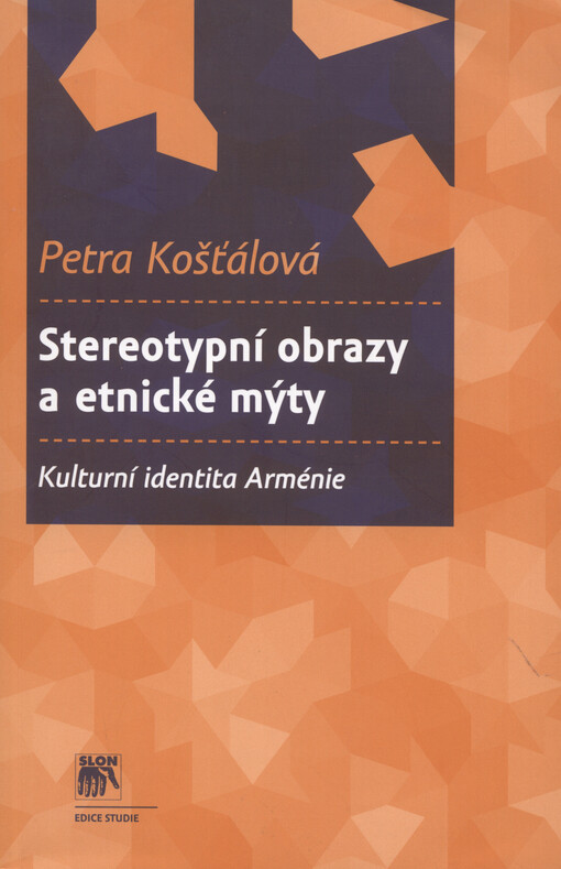 Stereotypní obrazy a etnické mýty :kulturní identita Arménie