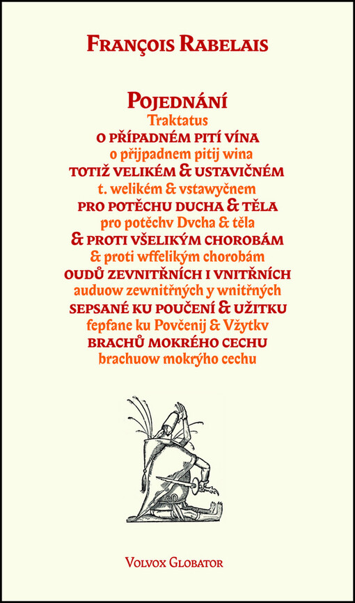 Pojednání o případném pití vína, totiž velikém & ustavičném pro potěchu ducha & těla & proti všelikým chorobám oudů zevnitřních i vnitřních sepsané ku poučení & užitku brachů mokrého cechu