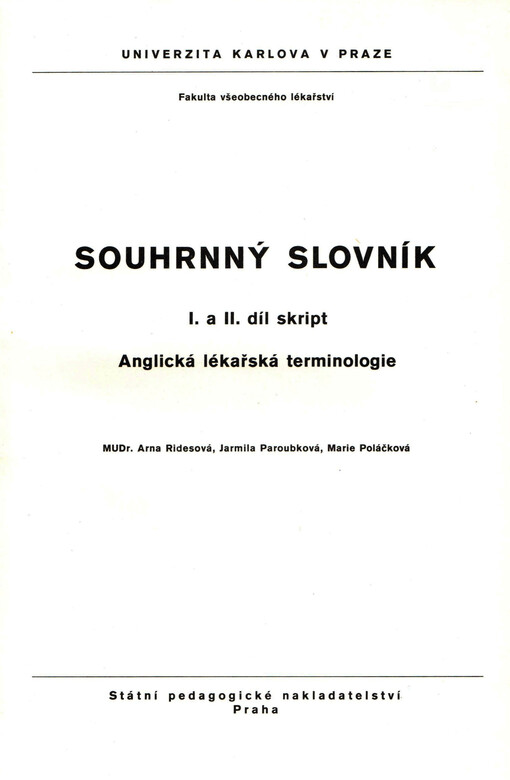 Souhrnný slovník :I. a II. díl skript Anglická lékařská terminologie