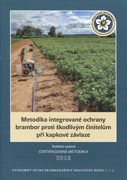 Metodika integrované ochrany brambor proti škodlivým činitelům při kapkové závlaze : certifikovaná metodika