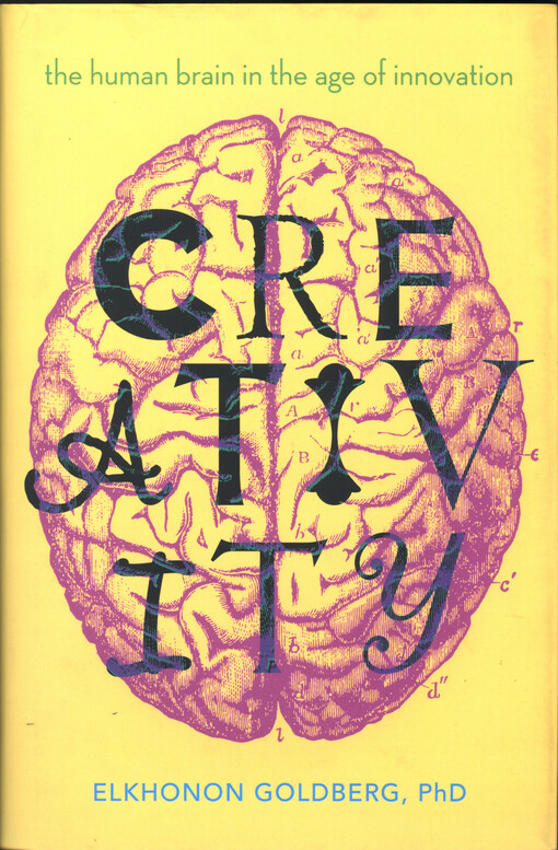 Creativity : the human brain in the age of innovation