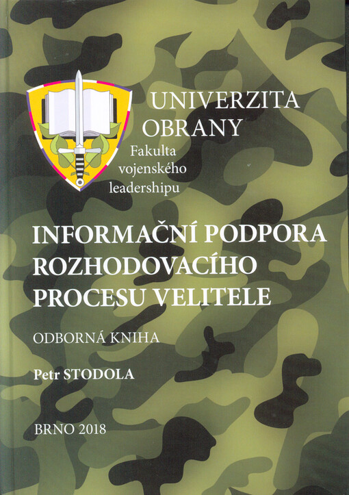 Informační podpora rozhodovacího procesu velitele : odborná kniha