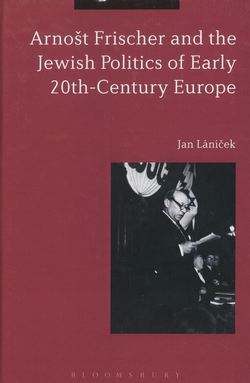 Arnošt Frischer and the Jewish politics of early 20th-century Europe