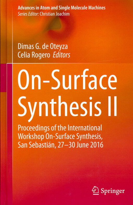 On-surface synthesis II : proceeding of the international workshop On-Surface Synthesis, San Sebastián, 27-30 June 2016