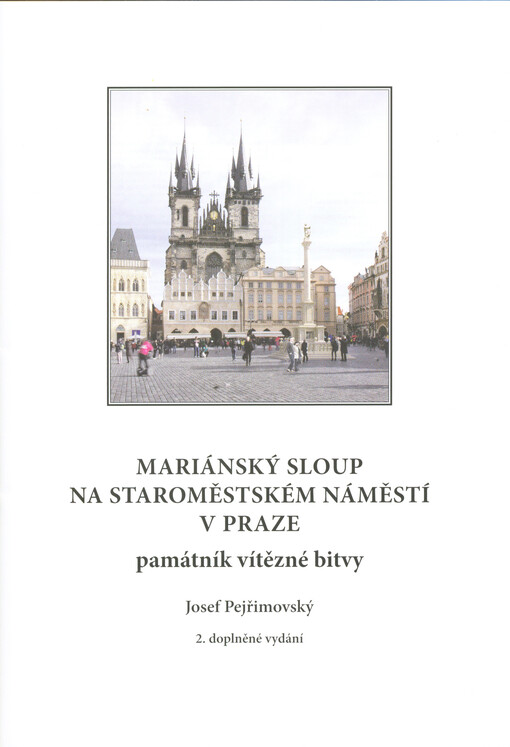 Mariánský sloup na Staroměstském náměstí v Praze : památník vítězné bitvy