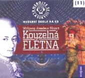 Wolfgang Amadeu Mozart: Nebojte se klasiky 11 - Wolfgang Amadeus Mozart: Kouzelná flétna - CD