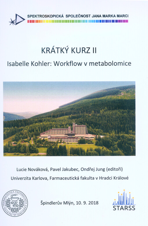 Krátký kurz II : Workflow v metabolomice : Špindlerův Mlýn, 10.9.2018