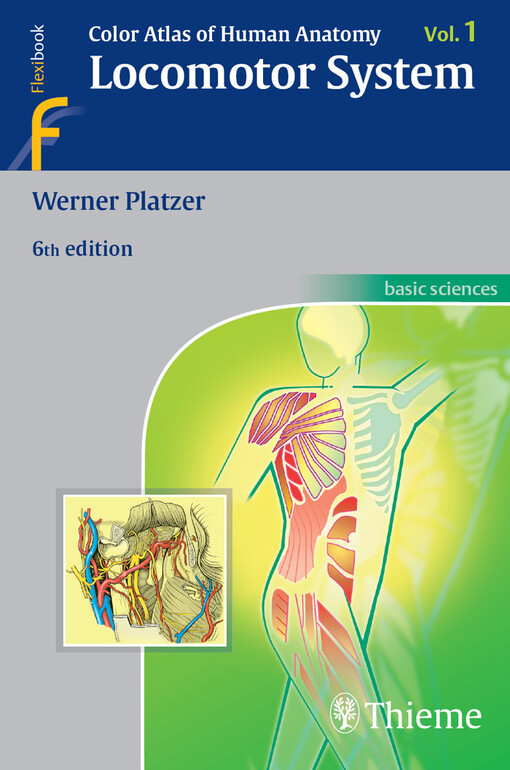 Color atlas of human anatomy in 3 volumes. Volume 1, Locomotor system