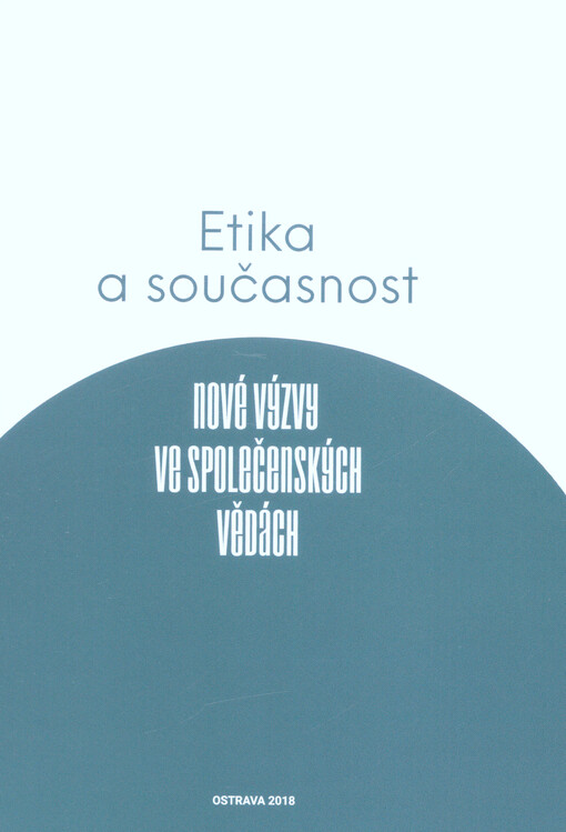 Etika a současnost : nové výzvy ve společenských vědách