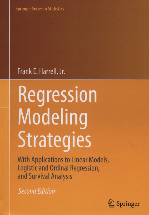 Regression modeling strategies : with applications to linear models, logistic and ordinal regression, and survival analysis