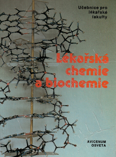 Lékařská chemie a biochemie : celost. vysokošk. učebnice pro stud. lékařských fakult v ČSFR, stud. obor všeobecné lékařství, dětské lékařství a hygiena