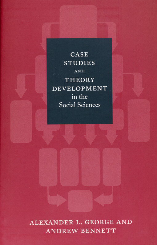 Case studies and theory development in the social sciences