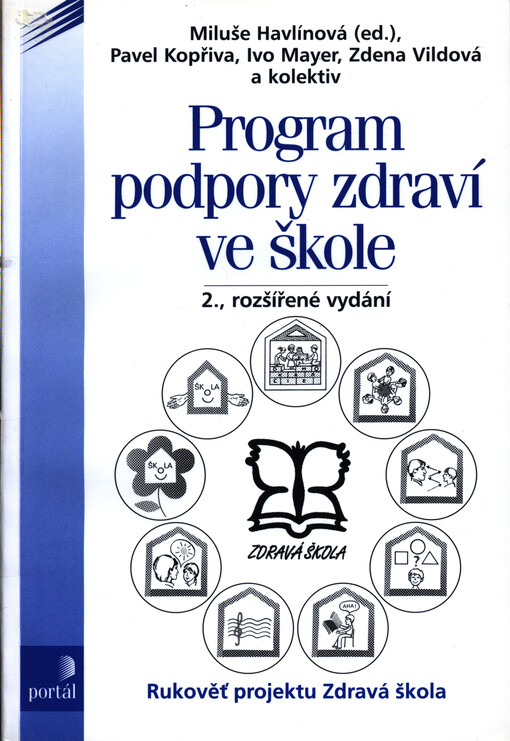 Program podpory zdraví ve škole : rukověť projektu Zdravá škola