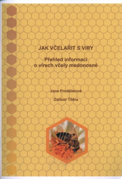 Jak včelařit s viry : přehled informací o virech včely medonosné