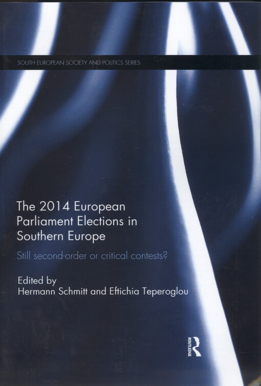 The 2014 European parliament elections in southern Europe : still second-order or critical contests?