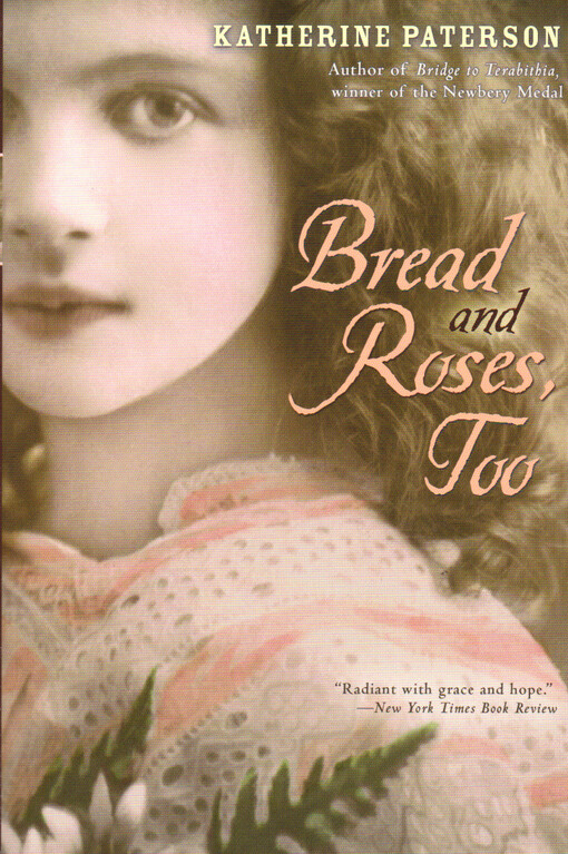 Bread and roses, too