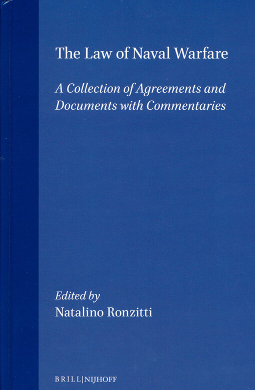 The law of naval warfare : a collection of agreements and documents wit commentaries