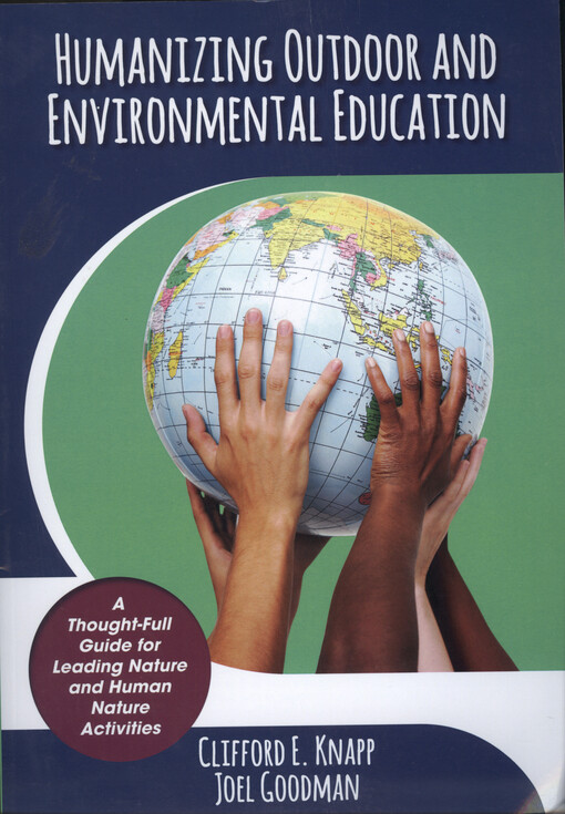 Humanizing outdoor and environmental education : a thought-full guide for leading nature and human nature activities