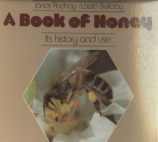 A book of honey : its history and use
