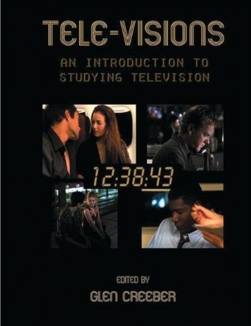 Tele-visions : an introduction to studying television
