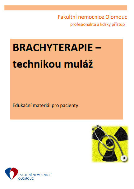 Brachyterapie - technikou muláž : edukační materiál pro pacienty