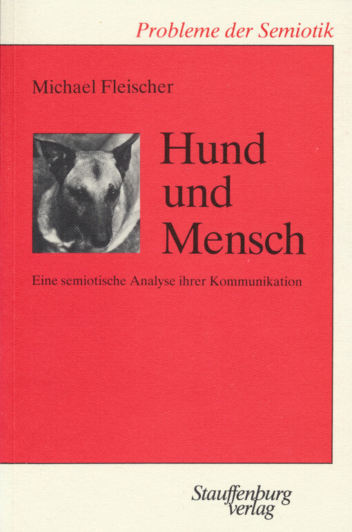 Hund und Mensch : eine semiotische Analyse ihrer Kommunikation