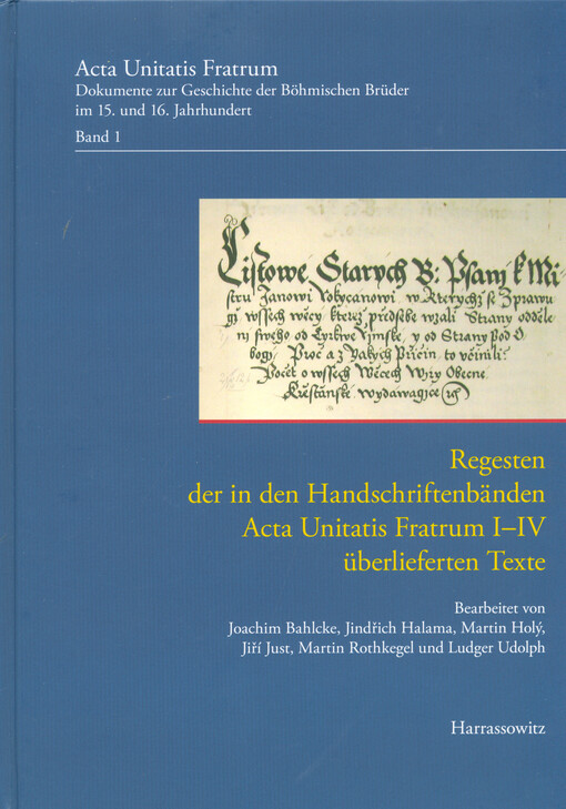 Regesten der in den Handschriftenbänden Acta Unitatis Fratrum I-IV überlieferten Texte