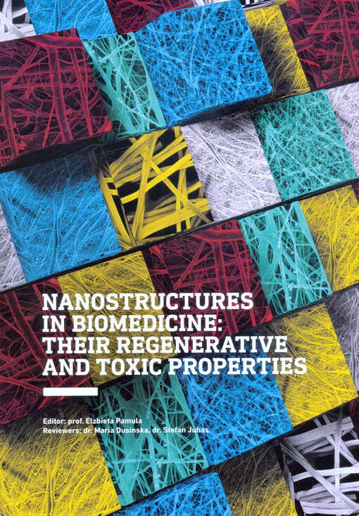 Nanostructures in biomedicine: their regenerative and toxic properties