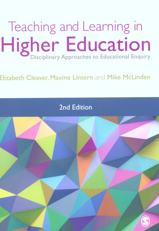 Teaching and learning in higher education : disciplinary approaches to educational enquiry