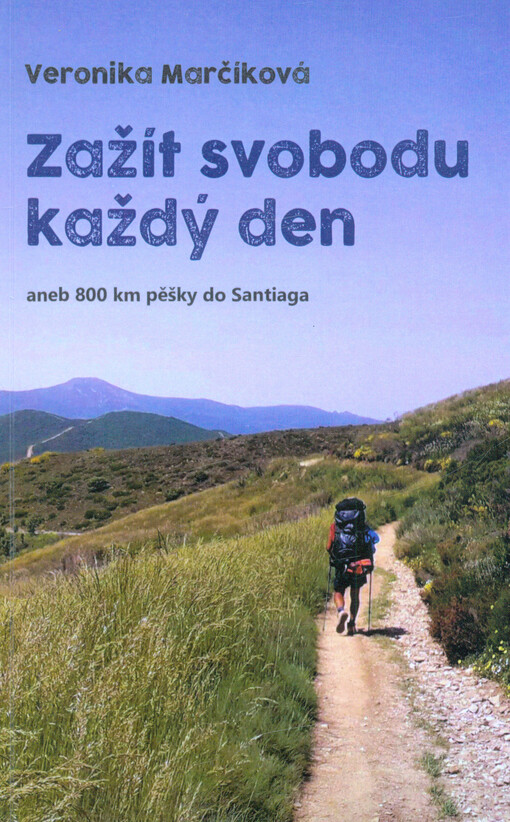 Zažít svobodu každý den