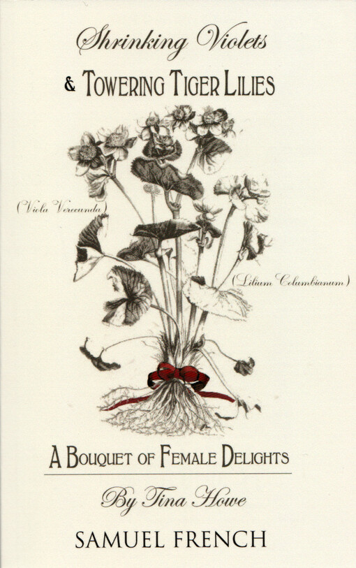 Shrinking violets & towering tiger lilies : a bouquet of female delights : seven brief plays about women in distress