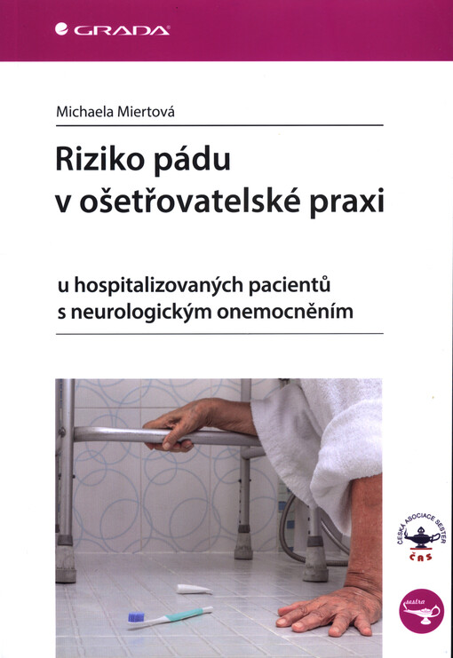 Riziko pádu v ošetřovatelské praxi | Miertová Michaela - e-kniha