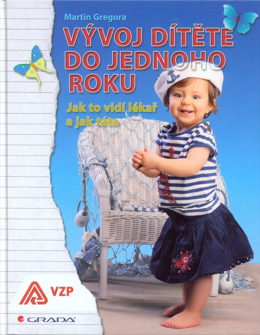 Vývoj dítěte do jednoho roku :jak to vidí lékař a jak táta