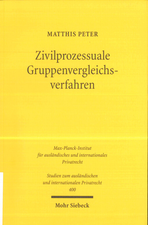 Zivilprozessuale Gruppenvergleichsverfahren : einvernehmliche Streitbeilegung im kollektiven Rechtsschutz