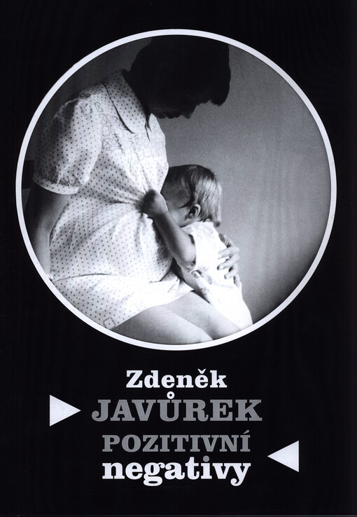 Zdeněk Javůrek: pozitivní negativy