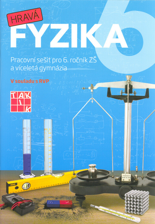 Hravá fyzika 6 : pro 6. ročník ZŠ a víceletá gymnázia