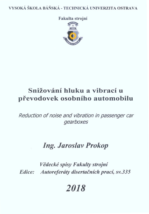 Snižování hluku a vibrací u převodovek osobního automobilu = Reduction of noise and vibration in passenger car gearboxes : autoreferát disertační práce